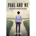 Paul and Me: A Walk through Parkinson's and Dementia