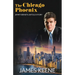 The Chicago Phoenix: Jimmy Keene's Untold Story