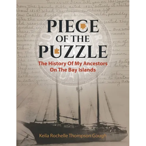 Piece of the Puzzle: The History of My Ancestors on the Bay Islands