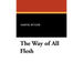 The Way of All Flesh