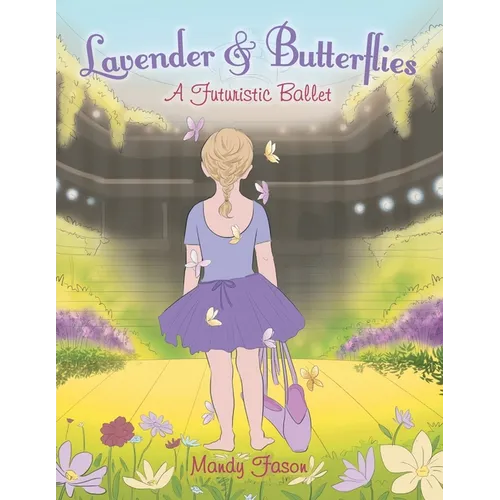 Lavender & Butterflies: A Futuristic Ballet