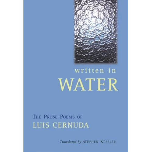 Written in Water: The Prose Poems of Luis Cernuda