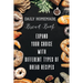 Daily Homemade Bread Book Expand Your Choice With Different Types Of Bread Recipes: Different Types Of Bread Recipes
