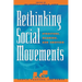 Rethinking Social Movements: Structure, Meaning, and Emotion
