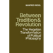 Between Tradition and Revolution: The Hegelian Transformation of Political Philosophy