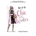How to be Chic in the Winter: Living slim, happy and stylish during the cold season