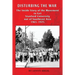 Disturbing the War: The Inside Story of the Movement to Get Stanford out of Southeast Asia - 1965-1975