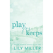 Play For Keeps: A small town single mom, age gap romance