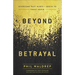 Beyond Betrayal: Overcome Past Hurts and Begin to Trust Again