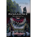 Roanoke, the Lost Colony