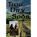 Two Dry Sods: Tales From Old Mayo
