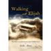 Walking with Elijah: The Fable of a Life Journey and a Fulfilled Soul