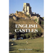 English Castles: A Guide by Counties