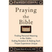 Praying the Bible: Finding Personal Meaning in the Siddur, Ending Boredom & Making Each Prayer Experience Unique