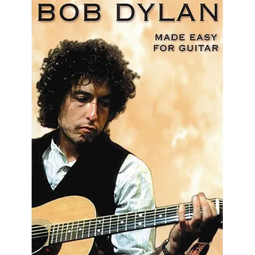 Bob Dylan - Made Easy for Guitar