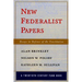 New Federalist Papers: Essays in Defense of the Constitution (A Twentieth Century Fund Book)
