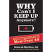 Why Can't I Keep Up Anymore?: A Guide to Regaining Energy, Focus and Peak Physical & Sexual Performance for Men Over 40