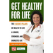 Get Healthy For Life: The 9 Secret Pillars to Live a Longer, Stronger, and Energetic Life