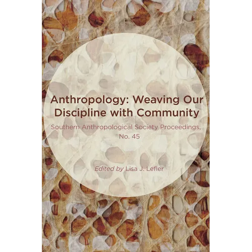 Anthropology: Weaving Our Discipline with Community