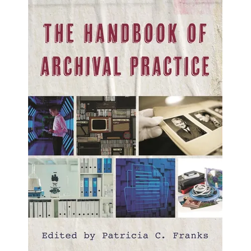 The Handbook of Archival Practice