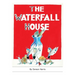 The Waterfall House: An Australian Fairy Story