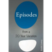 Episodes from a 20 Year Vacation