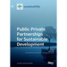 Public-Private Partnerships for Sustainable Development