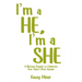 I'm a HE, I'm a SHE: A Nursery Rhyme to Celebrate Your Child's Birth Gender
