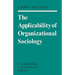 The Applicability of Organizational Sociology
