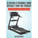 Is Buying a Treadmill More Difficult Than You Thought: The Benefits of Owning a Treadmill