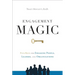 Engagement Magic: Five Keys for Engaging People, Leaders, and Organizations