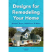 Designs for Remodeling Your Home: Bumps, Bays, Additions & More