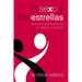El Sexo Y Las Estrellas: Armoniza Cósmicamente Tu Relación de Pareja