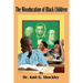 The Miseducation of Black Children
