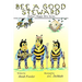 Bee a Good Steward: Rubee's Happy Hive Series, Book 2