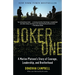 Joker One: A Marine Platoon's Story of Courage, Leadership, and Brotherhood