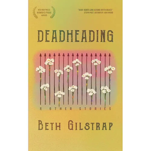 Deadheading and Other Stories