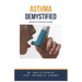 Asthma Demystified: Doctor's Secret Guide