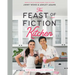 The Feast of Fiction Kitchen: Recipes Inspired by TV, Movies, Games & Books
