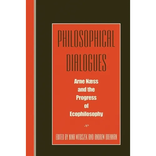 Philosophical Dialogues: Arne Naess and the Progress of Philosophy