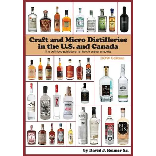 Craft and Micro Distilleries in the U.S. and Canada, 4th Edition