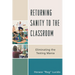Returning Sanity to the Classroom: Eliminating the Testing Mania