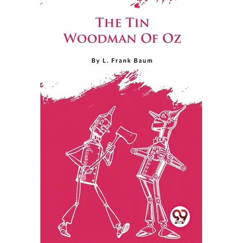 The Tin Woodman Of Oz