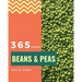 Beans & Peas 365: Enjoy 365 Days with Amazing Beans & Peas Recipes in Your Own Beans & Peas Cookbook! [book 1]