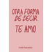 Otra forma de decir te amo