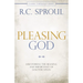 Pleasing God: Discovering the Meaning and Importance of Sanctification