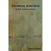 The History of the Devil: As Well Ancient as Modern