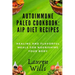 Autoimmune Paleo Cookbook: AIP Diet Recipes: Healing and Flavorful Meals for Nourishing Your Body