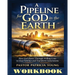 A Pipeline for God in the Earth - Workbook