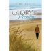 Glory in the Passing: The Best is Yet to Be